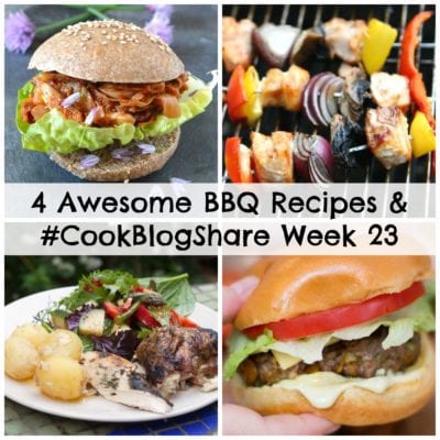 4 Awesome BBQ Recipes and #CookBlogShare Week 23