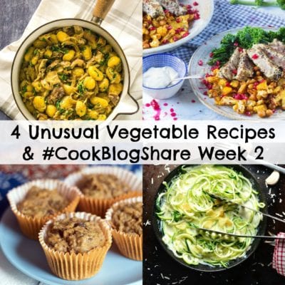 4 Unusual Vegetable Recipes and #CookBlogShare Week 2