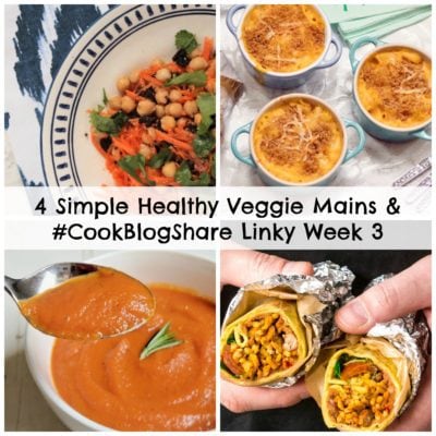 4 Simple Healthy Veggie Mains and #CookBlogShare Linky Week 3