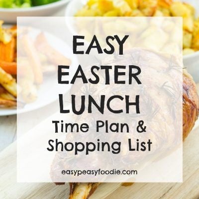 Easy Easter Lunch Time Plan and Shopping List