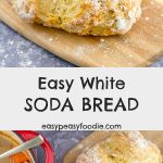 Make delicious, crusty white bread in under 40 minutes – with no kneading, or proving! My Easy White Soda Bread is super simple to make and only uses 4 ingredients! Wonderful eaten just as it is or as an accompaniment to soups and stews. #sodabread #whitesodabread #easybread #quickbread #nokneadbread #irishbread #irishfood #stpatricksday #stpatricksdayfood #easypeasyfoodie