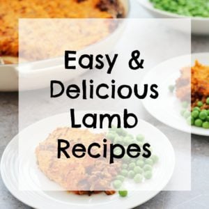 Love Lamb? Check out my collection of Easy and Delicious Lamb Recipes!