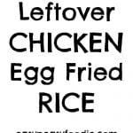 Leftover Chicken and Egg Fried Rice - pinnable image for Pinterest