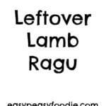 A really quick and easy recipe, this delicious Italian ragu is the perfect way to make the most of your lamb leftovers. In fact this recipe is so good it’s worth buying extra lamb just to make sure you have plenty left over! #lamb #leftoverlamb #lambleftovers #leftovers #easterlamb #papardelle #pasta #ragu #lambragu #easypeasyfoodie