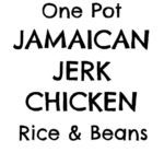 Bursting with exciting spicy Jamaican flavours, this simple One Pot Jerk Chicken, Rice and Beans is ready in well under an hour and creates very little washing up – my idea of the perfect midweek meal! #jamaican #jerkchicken #onepot