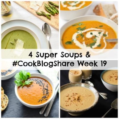 4 Super Soups and #CookBlogShare Week 19