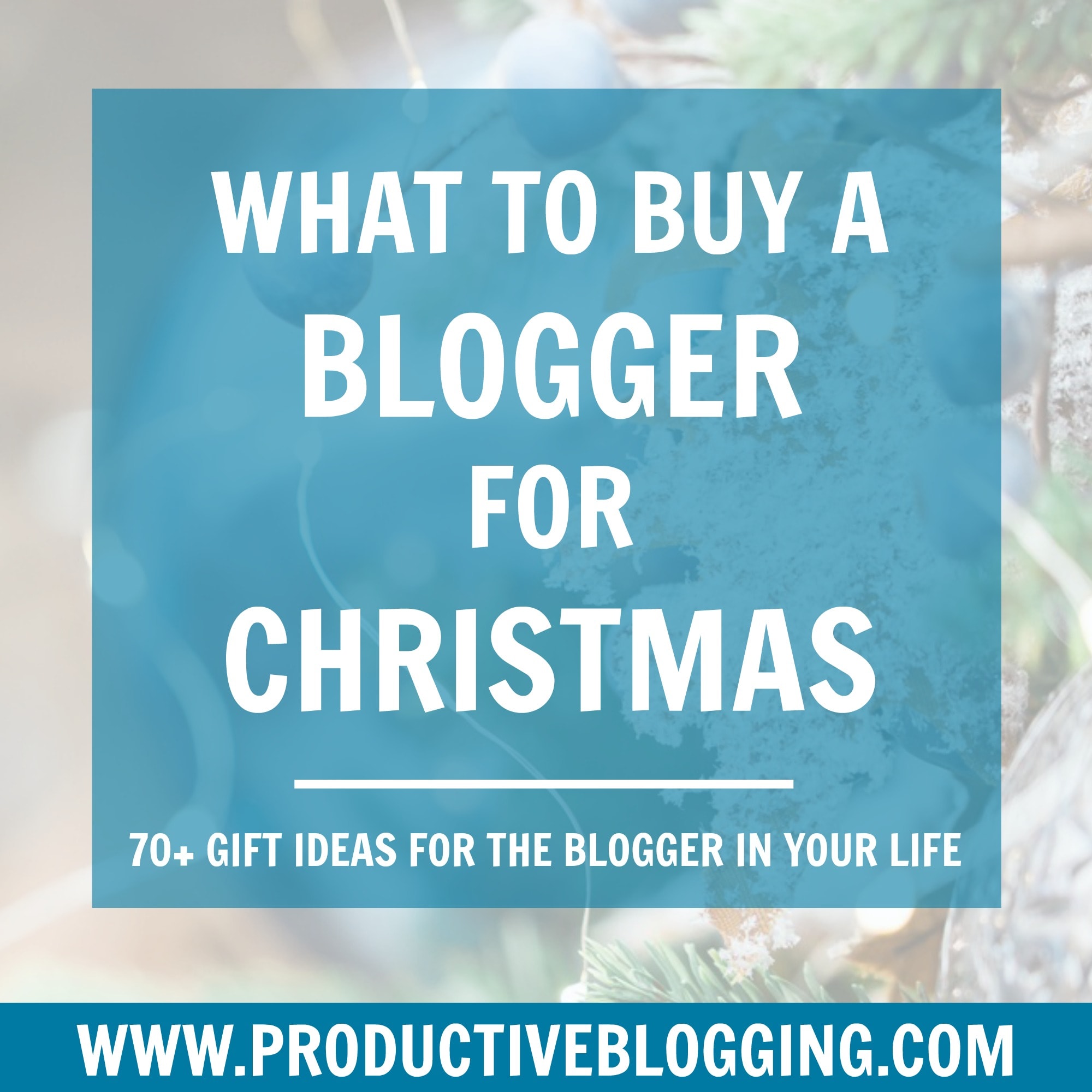 What to buy a blogger for Christmas [2019 Gift Guide]